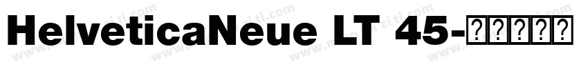 HelveticaNeue LT 45字体转换